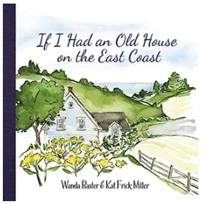 If I Had an Old House on the East Coast